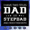 I-have-two-titles-dad-and-stepdad-and-i-rock-them-both-daddy-svg-FD07082020.jpg