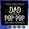 I-have-two-titles-dad-and-pop-pop-and-I-rock-them-both-svg-FD07082020.jpg