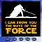 I-can-show-you-the-ways-of-the-force-Star-Wars-svg-FD06082020.jpg