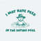 ChampionSVG-2102241012-i-may-have-peed-in-the-dating-pool-svg-2102241012png.jpeg