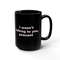 I wasn't talking to you, peasant coffee muggiftfunny 1.jpg