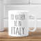 I'd Rather Be In Italy Mug - Italy Lover Gift - Italy Mug - Explore Italy - Visit Italy - Live In Italy - Italy Coffee M.jpg