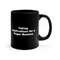 Taking applications for a Sugar Momma Coffee MugMugsGiftFunnyinappropriate 3.jpg