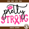 Pretty Strong Svg, Be Strong Svg, Cancer Ribbon Svg.jpg