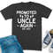 Uncle Again Est 2023 Shirt, Promoted To Uncle Shirt, Uncle Baby Announcement, New Uncle Sweatshirt, Gift For New Uncle, Uncle Est 2023 Tee.jpg