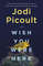Wish You Were Here By Jodi Picoult.jpg