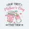 ChampionSVG-0705241008-our-first-mothers-day-together-png-0705241008png.jpeg