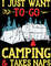 Digitalcricut25062040-Camping Gift, Camping Svg, Cricut File, Svg, I Just Want To Go Camping Takes Naps.jpg