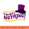 You Get Nothing Quote - Mug Sublimation PNG - Instantaneous download