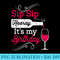 Sip Sip Hooray It's My Birthday Funny Wine Lover Drinking 0924.jpg