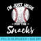 I'm Just Here For The Snacks Funny Fantasy Baseball League 0733.jpg