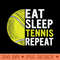 Eat Sleep Tennis Repeat Funny Tennis Players Kids Boys - PNG File Download - High Quality 300 DPI