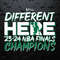 Different Here 2024 NBA Finals Champions SVG.jpg