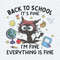 ChampionSVG-Back-To-School-It's-Fine-I'm-Fine-Everything-Is-Fine-PNG.jpg