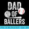 Mens Dad of Ballers Volleyball Baseball Dad Fathers Day Funny - PNG Download Source - Instant Access To Downloadable Files