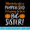 Big Sister Fall Pregnancy Announcement Halloween - Digital PNG Downloads - High Resolution And Print-Ready Designs