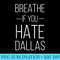 Breathe If You Hate Dallas Texas Sports - PNG Download Button - Easy-To-Print And User-Friendly Designs