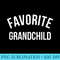 Favorite Grandchild Funny Spoiled Grandchildren Grandson - PNG Design Files - Enhance Your Apparel with Stunning Detail