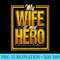 Proud Husband Quote Saying My Wife is my Hero Design - High Resolution PNG Picture - Trendsetting And Modern Collections