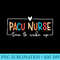 PACU Nurse Post Anesthesia Care Unit PACU Nursing - High Resolution PNG Artwork - Unique And Exclusive Designs