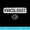 Hvacologist Funny HVAC Tech Technician Installer Humor - PNG Download - Bring Your Designs to Life