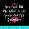 You cant tell me what to do your not my grandson - Digital PNG Downloads - Fashionable and Fearless