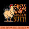 Guess What Chicken Butt, Funny Farm Animal Lover, Chicks - PNG Design Files - Eco Friendly And Sustainable