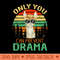 Only You Can Prevent Drama Llama Camping - PNG design downloads - Stunning Sublimation Graphics