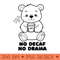 No Decaf No Drama Coffee Graphics Statement Funny - PNG image download - Bring Your Designs to Life