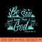 Be still and know that i am god Psalm 46 Christian T - High Quality PNG files - Perfect for Creative Projects