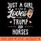 Just A Girl Who Loves Trump And Horses - PNG Clipart for Graphic Design - Perfect for Personalization