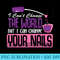 I Need My Nails Done - Nail Technician Nail Polish - PNG Clipart - Limited Edition And Exclusive Designs