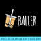 Baller Boba Bubble Tea - PNG Design Files - Quick And Seamless Download Process