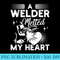 A Welder Melted My Heart Funny For Wife Girlfriend - Download High Resolution PNG - Perfect for Creative Projects
