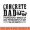 Concrete Dad Thoroughly Mixed Birthday Fathers Day - Modern PNG designs - High Resolution And Print Ready Designs