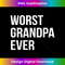 Worst Grandpa Ever Funny - Contemporary PNG Sublimation Design - Access the Spectrum of Sublimation Artistry