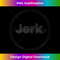 Circle Jerk Funny - Sleek Sublimation PNG Download - Spark Your Artistic Genius