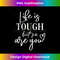 Life is Tough by So Are You Motivational 's Slogan - Innovative PNG Sublimation Design - Elevate Your Style with Intricate Details