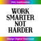 Womens Work Smarter Not Harder Shirt Motivation and Goals Unisex V-Neck - Bohemian Sublimation Digital Download - Animate Your Creative Concepts