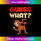 Guess What Monkey Butt - Funny Chimp - Stylish Sublimation Digital Download