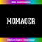Momager Funny Mom Manager Pun Homemaker - Digital Sublimation Download File