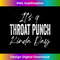 It's A Throat Punch Kinda Day  1 - Vintage Sublimation PNG Download