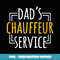 Chauffeur Dad Professional Driver Carpooler Father's Day - Premium PNG Sublimation File