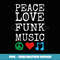 Peace, Love and Funk Music  Funk - Aesthetic Sublimation Digital File