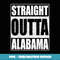 Straight Outta Alabama Patriotic Yellowhammer State - Special Edition Sublimation PNG File
