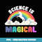 Science is Magical - Artistic Sublimation Digital File