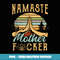 Funny Yoga Namaste Mother f Gift - Sublimation-Ready PNG File