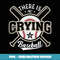 There Is No Crying In Baseball - Digital Sublimation Download File