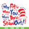 DR00023-Why fit in when you were born to stand out svg, png, dxf, eps file DR00023.jpg