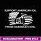 Support American Oil From American Soil - Exclusive PNG Sublimation Download